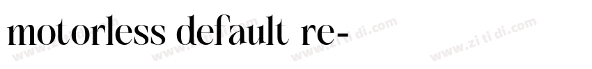 motorless default re字体转换